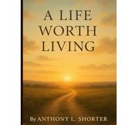 A Life Worth Living