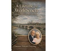 A Lifetime at the Workbench: Lessons from Years of Tinkering