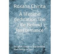 A lifetime dedication:The Life Behind Performance: Discipline, Character, and the Quiet Work Behind Success