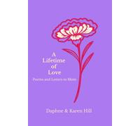 A Lifetime of Love: Poems And Letters to Mom