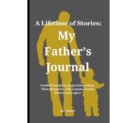 A Lifetime of Stories: My Father's Journal