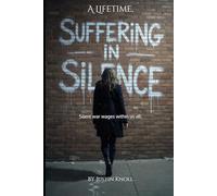 A Lifetime, Suffering in Silence