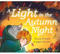 A Light in the Autumn Night | A beautiful picture book to share with your child on cosy evenings