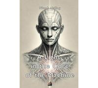 A Light in the Core of the Machine