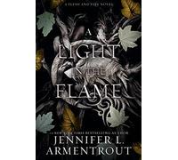 Jennifer L Armentrout A Light in the Flame (Tascabile) Flesh and Fire
