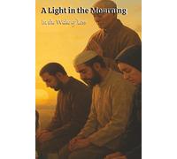 A Light in the Mourning: In the Wake of Loss