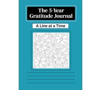 A Line at a Time: The 5-year gratitude journal