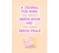 A Lined Journal for When the Heart Needs Room and the Mind Needs Peace - Soft Peach Mental Health Notebook for Healing and Calm: Gentle Self-Care ... Sensitive Souls | 6" x 9" | 120 Lined Pages