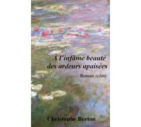 À l'infâme beauté des ardeurs apaisées