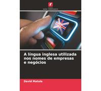 A língua inglesa utilizada nos nomes de empresas e negócios