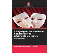 A linguagem do silêncio e a expressão do sofrimento no teatro: por Samuel Beckett