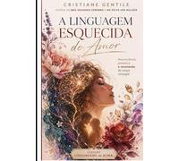 A Linguagem Esquecida do Amor: Neurociência, Presença e Reconexão do Corpo Conjugal