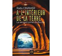 A l'intérieur de la Terre: Le second tunnel du Bucegi