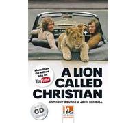 A Lion called Christian. Livello 5 (B1). Con CD-Audio