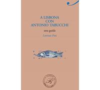 A Lisbona con Antonio Tabucchi