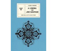 A Lisbona con José Saramago. Giro della città in 80 storie