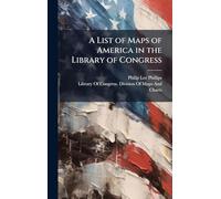 A List of Maps of America in the Library of Congress
