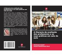 A literacia de avaliação dos professores e as suas práticas em sala de aula