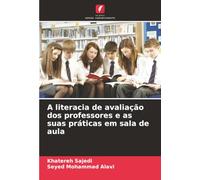 A literacia de avaliação dos professores e as suas práticas em sala de aula