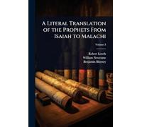 A Literal Translation of the Prophets From Isaiah to Malachi