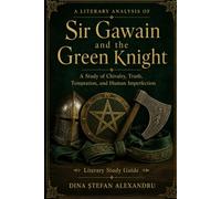 A Literary Analysis of "Sir Gawain and the Green Knight"
