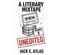 A Literary Mixtape: Vol. 1: Second Printing