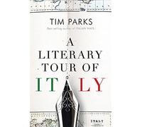 A literary tour of italy - Parks Tim