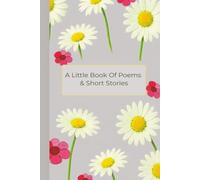 A Litle Book Of Poems And Short Stories