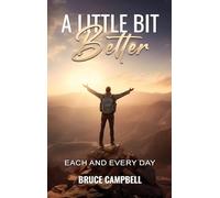 A Little Bit Better...: each and every day