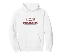 A Little Bit Dramatic Funny Quote Design per Le Donne Felpa con Cappuccio