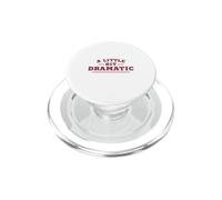 A Little Bit Dramatic Funny Quote Design per le donne PopSockets PopGrip per MagSafe
