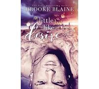 A Little Bit Like Desire: Volume 2