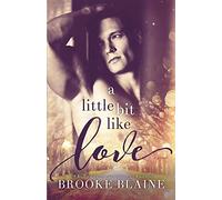 A Little Bit Like Love: Volume 1