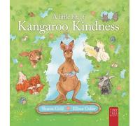 A Little Bit of Kangaroo Kindness: A Touching Picture Book about Kindness and Empathy for Readers Aged 5 to 7