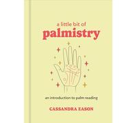 A Little Bit of Palmistry : An Introduction to Palm Reading