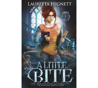 A Little Bite: Sassy, Smart, Self-Hating and Supernatural: The Reluctant Vampire Slayer