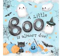A Little Boo Is Almost Due Baby Shower Guest Book: Sign-In with Wishes for Newborn, Advice for Parents & Gift Log | Blue Ghost Spooky Cute Halloween Theme For Boy