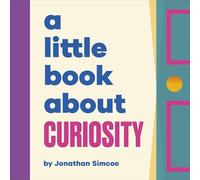 A Little Book About Curiosity