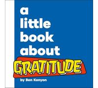 A Little Book About Gratitude