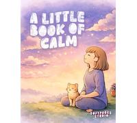 A Little Book of Calm: A Cozy Coloring Book for Adults and Teens