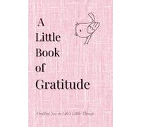 A Little Book of Gratitude