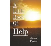 A Little Book of Help - Volume One: Let's Start at the Beginning - A Simple Guide for Christian Living.