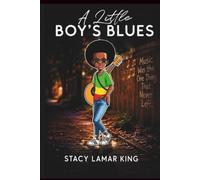 A LITTLE BOY’S BLUES: A Play in Three Acts