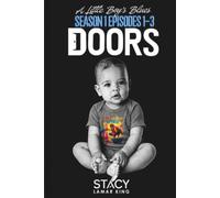 A Little Boy’s Blues: Season One, Doors