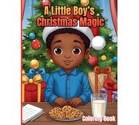 A Little Boy's Christmas Magic: Christmas Coloring Books for Boys: Simple, Easy and Fun Coloring Book