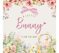 A Little Bunny Is on the Way: Baby Shower Guest Book: Floral Bunny-Themed Guest Book with Wishes, Advice & Gift Log