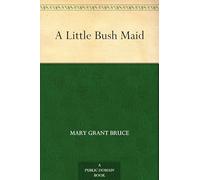 A Little Bush Maid