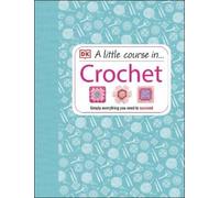 A Little Course in Crochet (Copertina rigida)