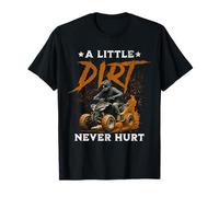 A Little Dirt Never Hurt Funny Quad 4 Wheelers ATV Equitazione Maglietta