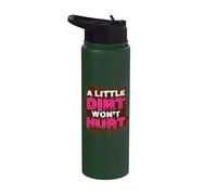 A little dirt wont hurt Muddy Race Mud Run Stainless Steel Insulated Water Bottle